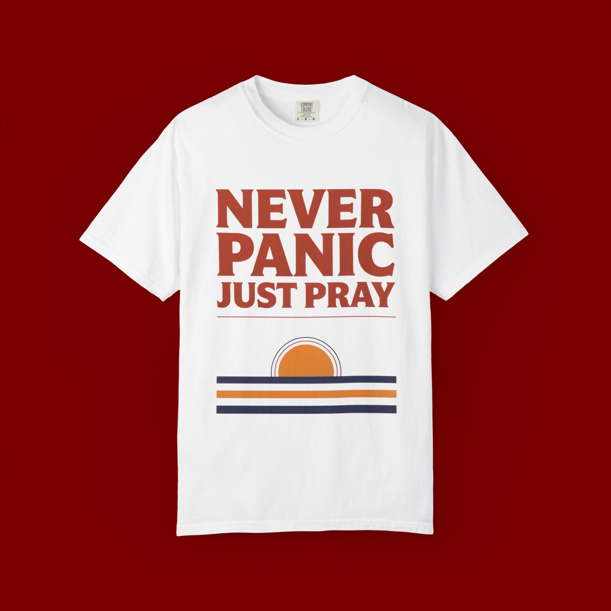 Never Panic Just Pray T‑Shirt — Retro Sunset Faith Tee