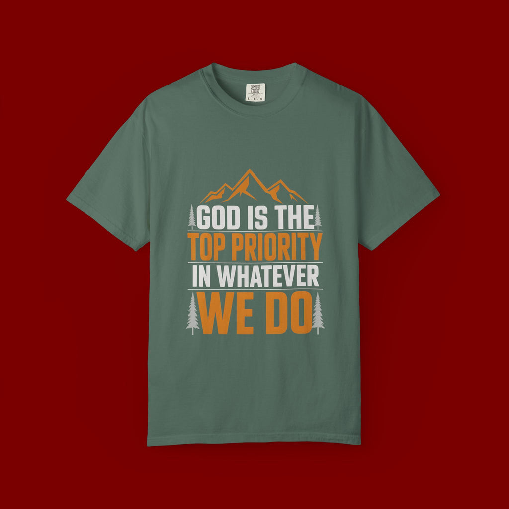 Faith-Based T-Shirt — “God Is the Top Priority in Whatever We Do”