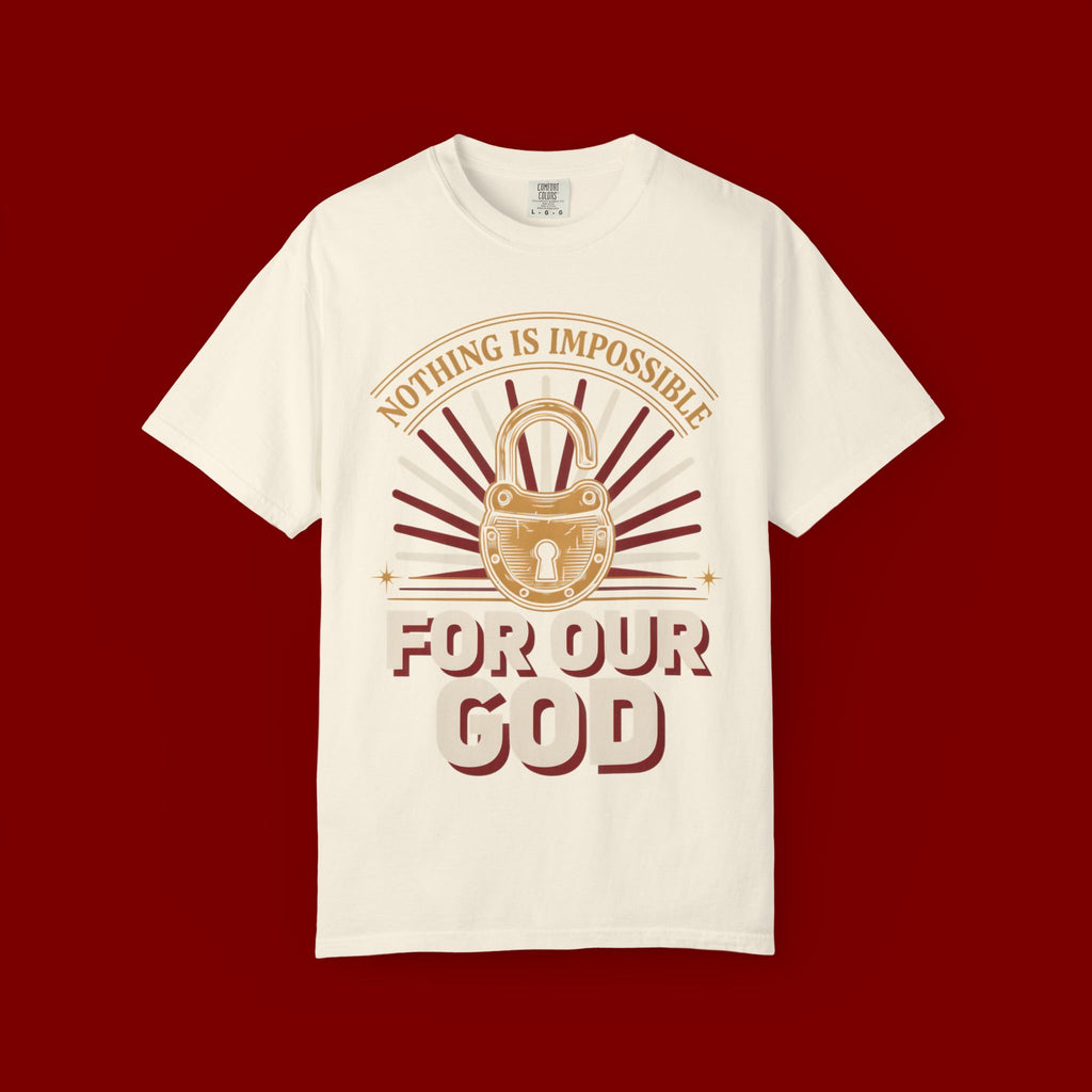 Nothing Is Impossible For Our God T-Shirt — Christian Faith Graphic Tee