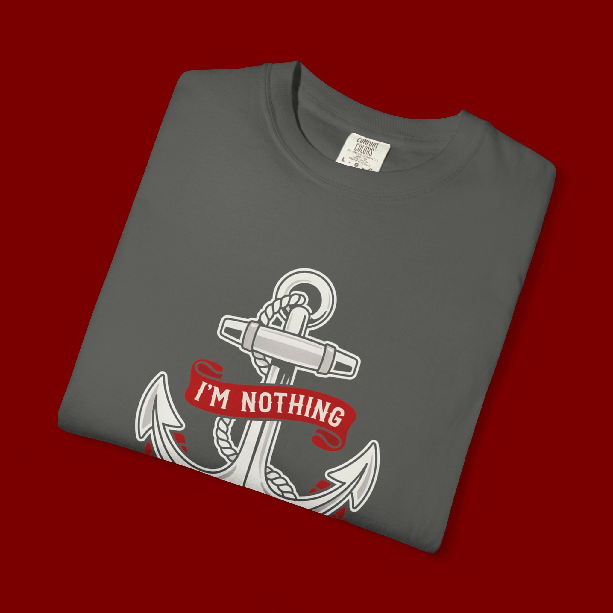 I'm Nothing Without God Anchor T-Shirt
