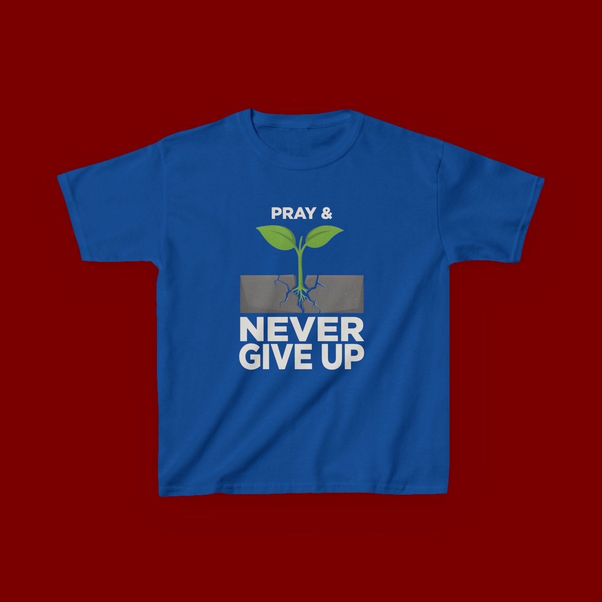 Kids Tee – "Pray & Never Give Up" Inspirational Plant Graphic