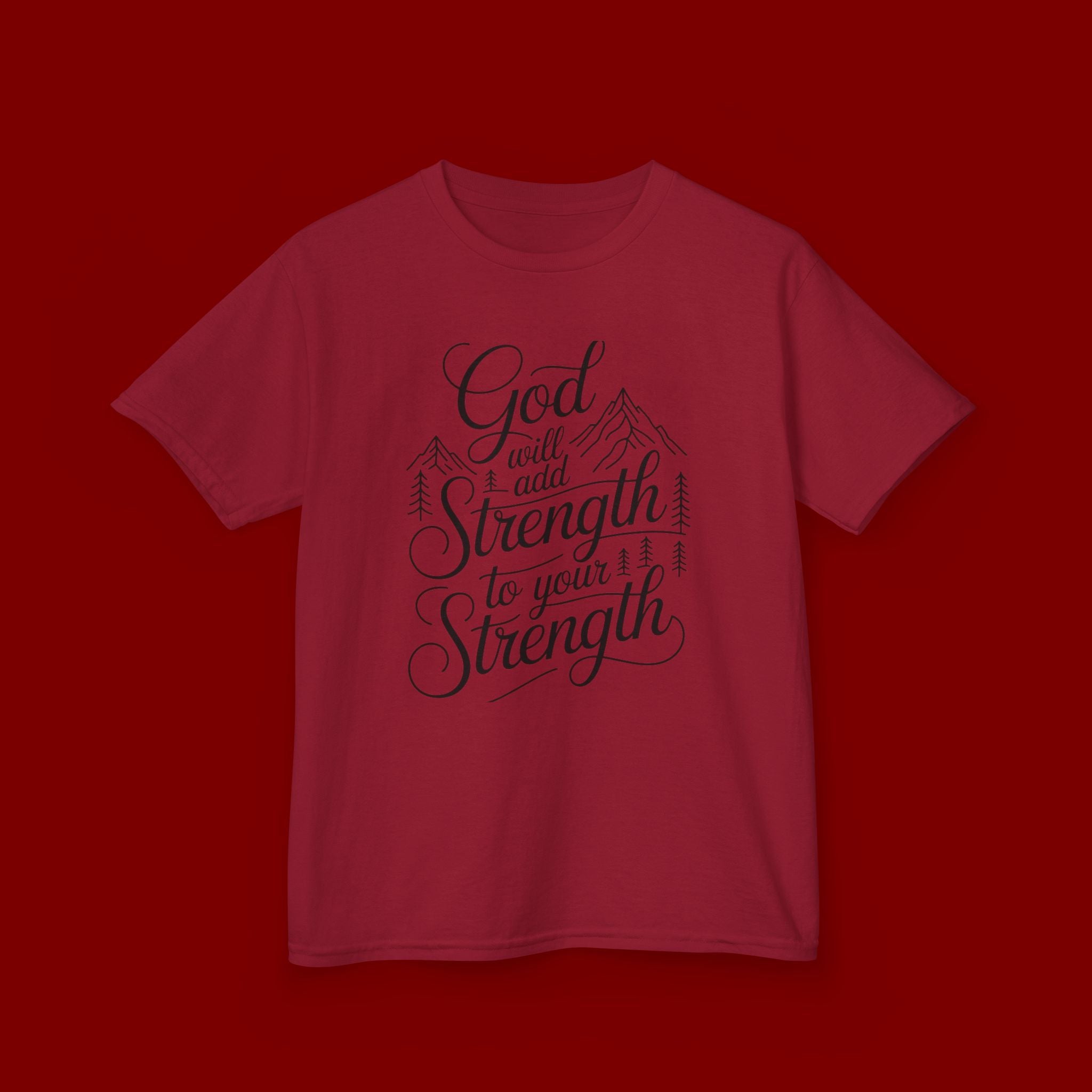Kids T‑Shirt — "God Will Add Strength to Your Strength" Inspirational Faith Tee