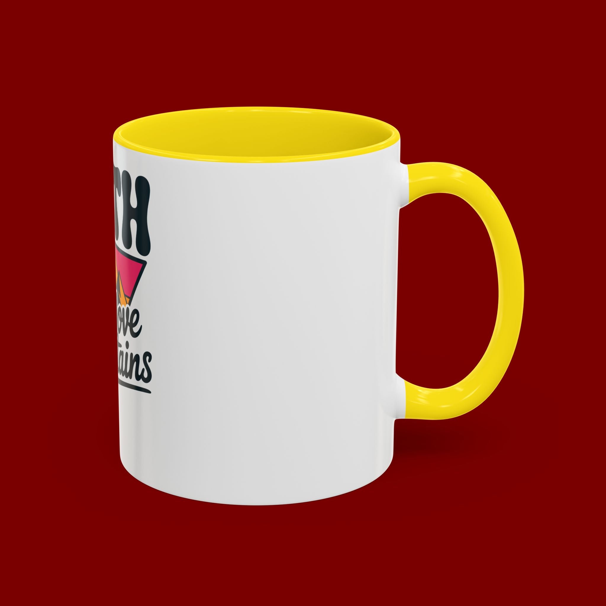 Faith Can Move Mountains Coffee Mug