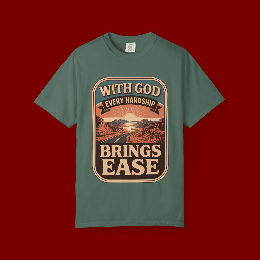 Scripture Comfort T-Shirt — "With God Every Hardship Brings Ease" Christian Faith Tee