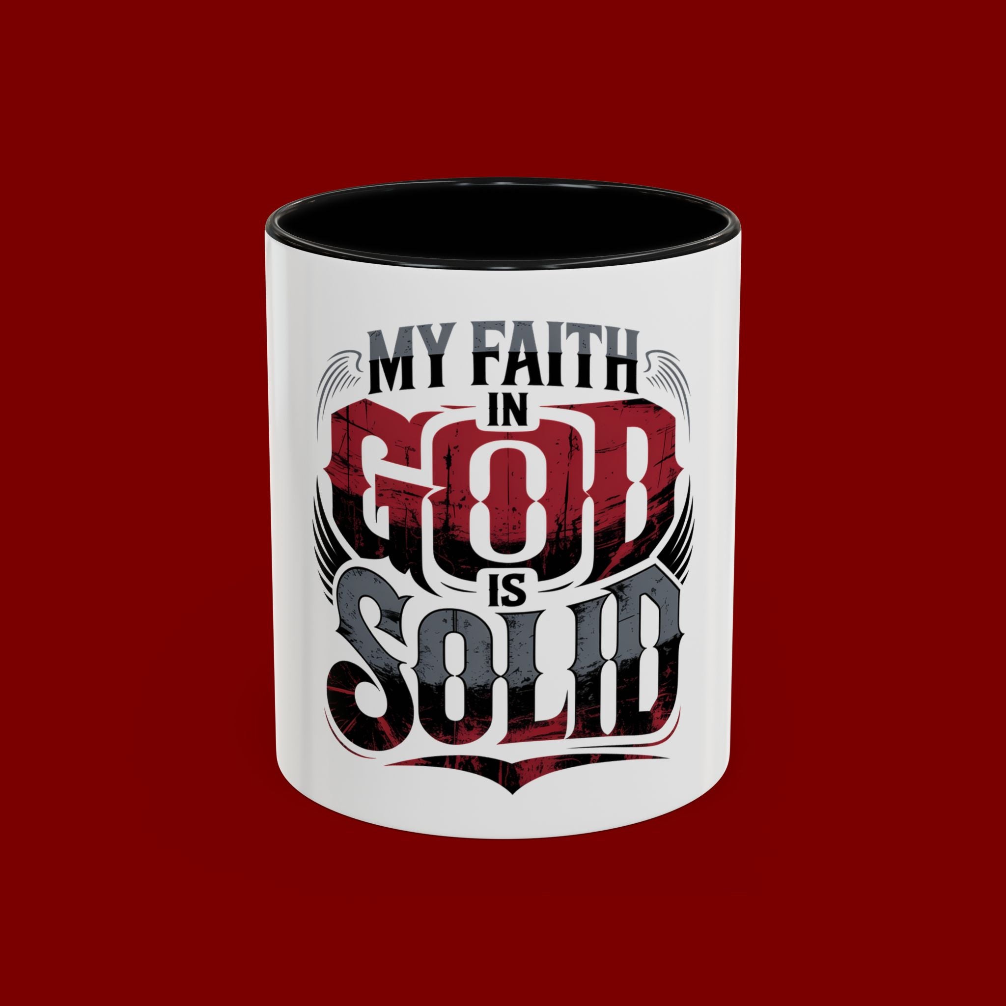 Faith Mug - "My Faith in God is Solid" Christian Coffee Cup (11/15oz)