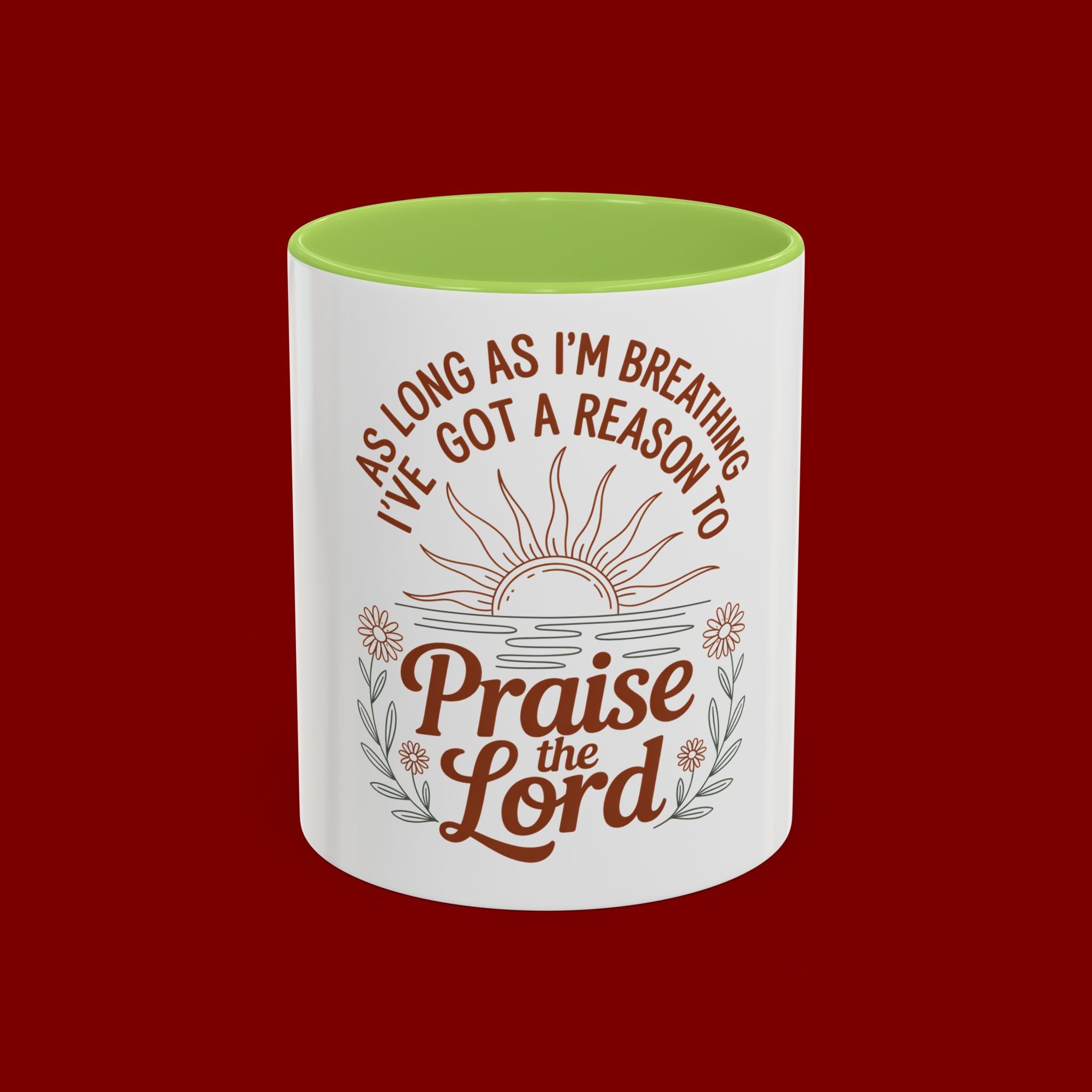 Praise the Lord Coffee Mug — "As Long As I'm Breathing I've Got a Reason to Praise the Lord"