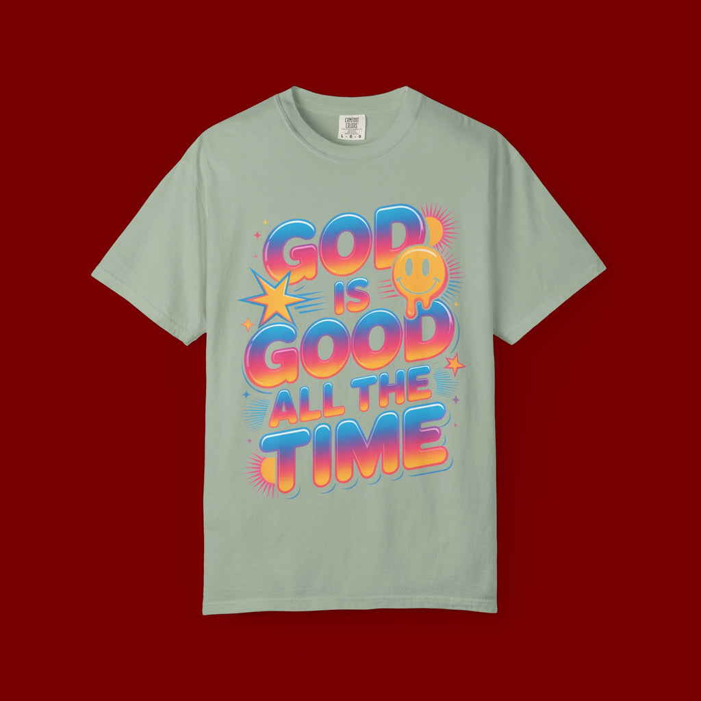 God Is Good All The Time T-Shirt — Positive Christian Graphic Tee