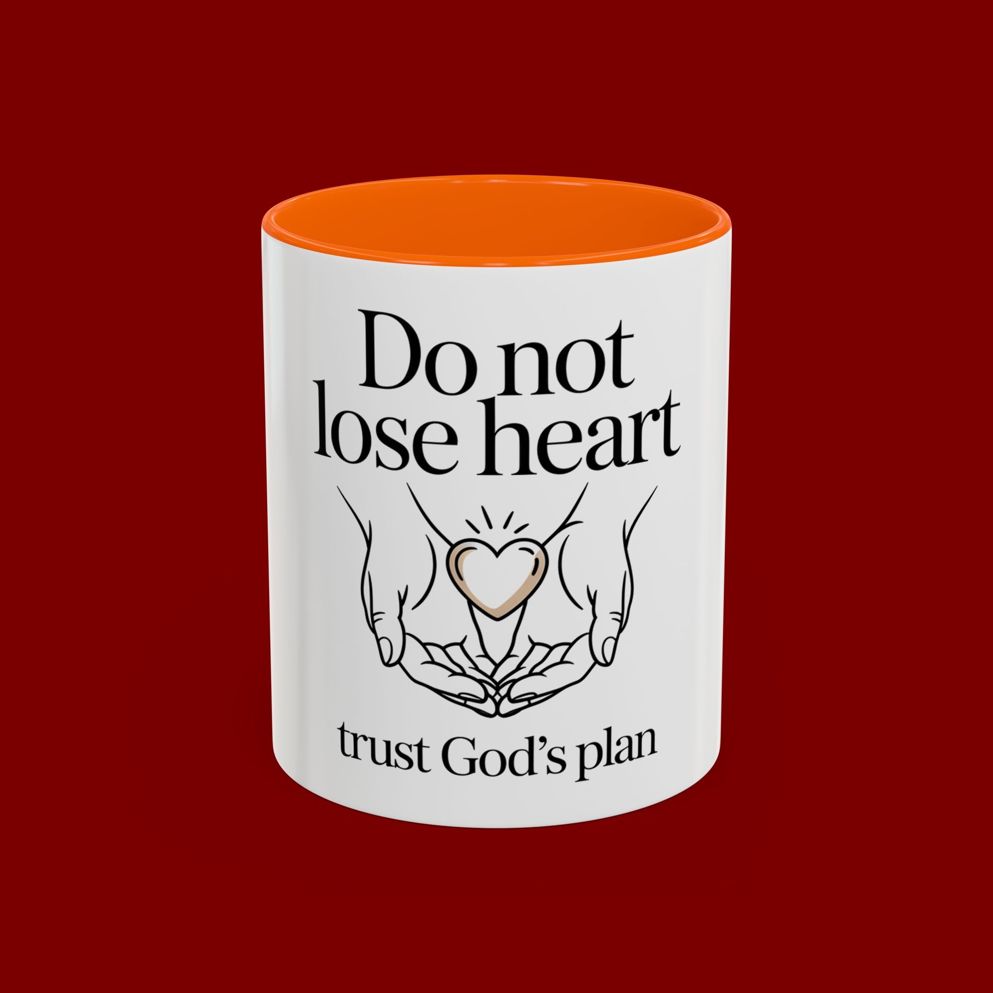 Do Not Lose Heart Accent Coffee Mug — Trust God’s Plan Inspirational Christian Mug