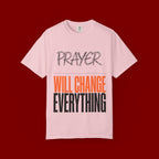 Prayer Will Change Everything T-Shirt — Inspirational Faith Tee