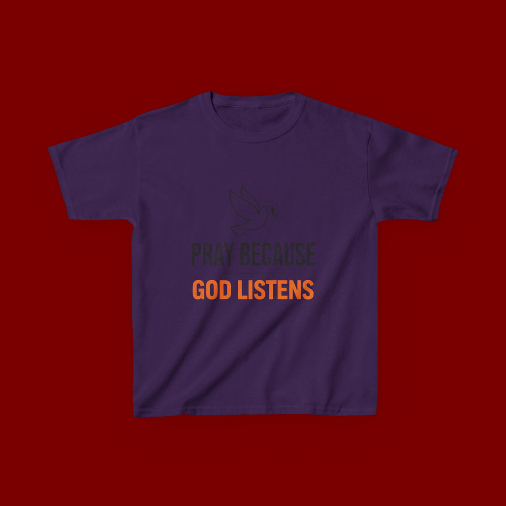 Kids T-Shirt — "Pray Because God Listens" Christian Faith Tee with Dove Graphic