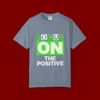 Focus On The Positive T-Shirt — Motivational Graphic Tee