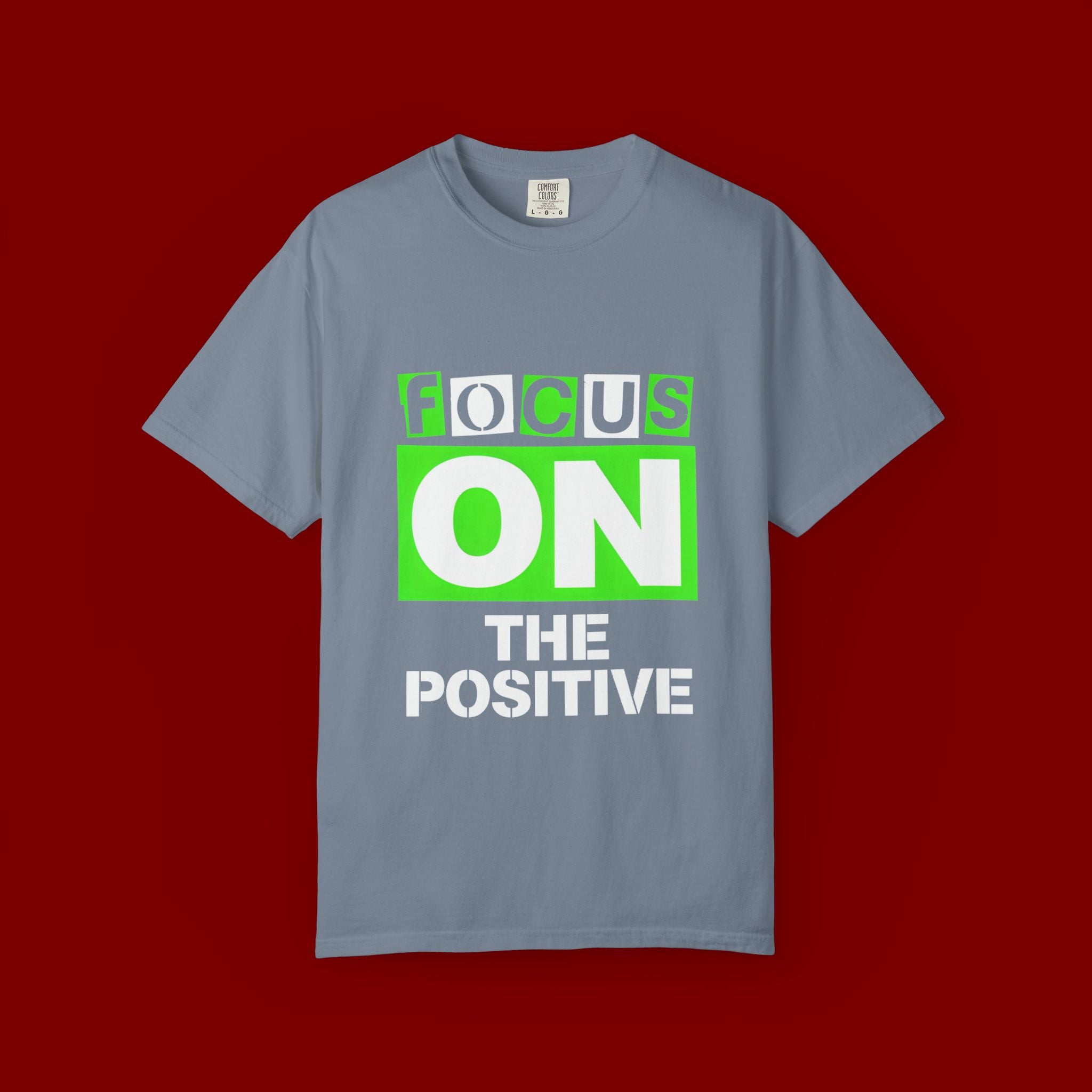 Focus On The Positive T-Shirt — Motivational Graphic Tee