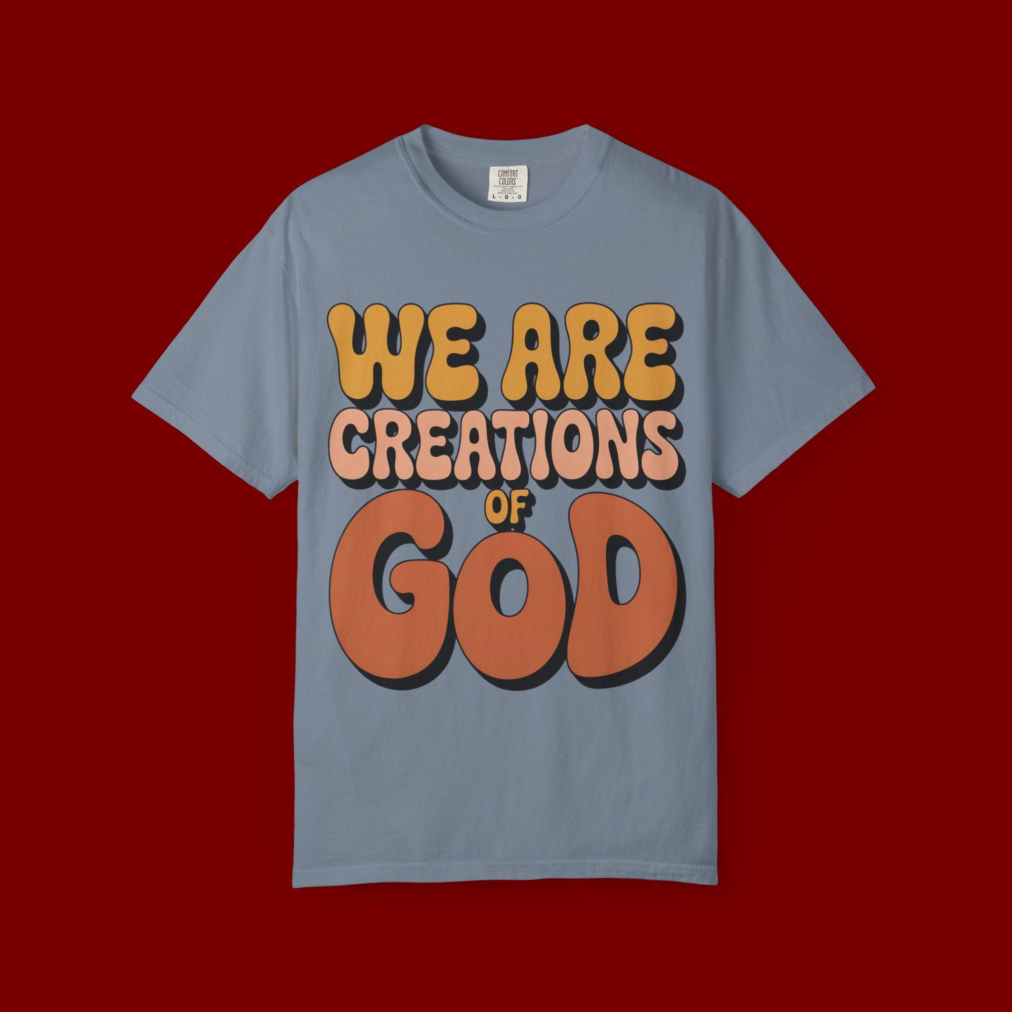 We Are Creations of God T-Shirt — Retro Faith Graphic Tee