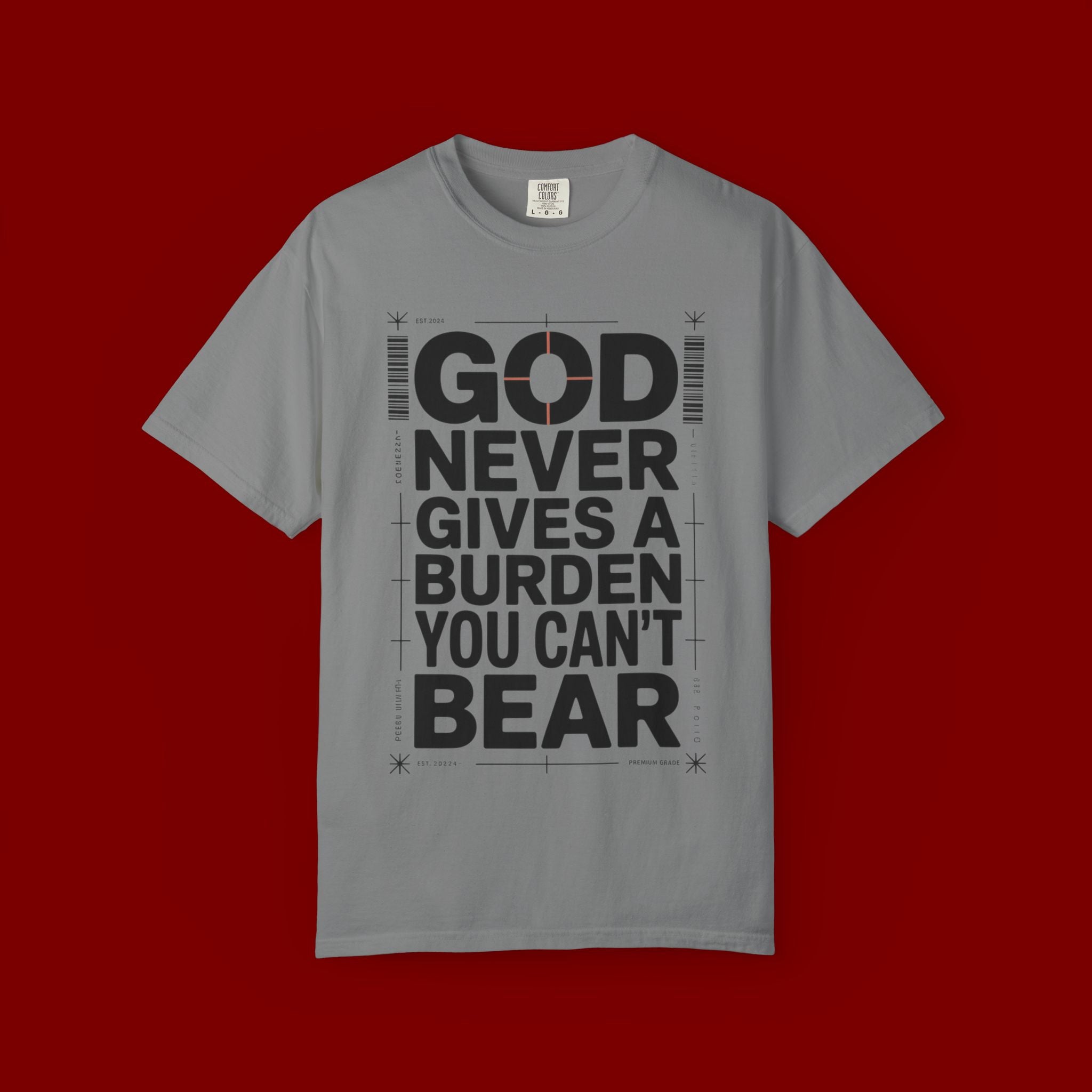 Christian Inspirational T-Shirt — "God Never Gives a Burden You Can't Bear" Motivational Tee