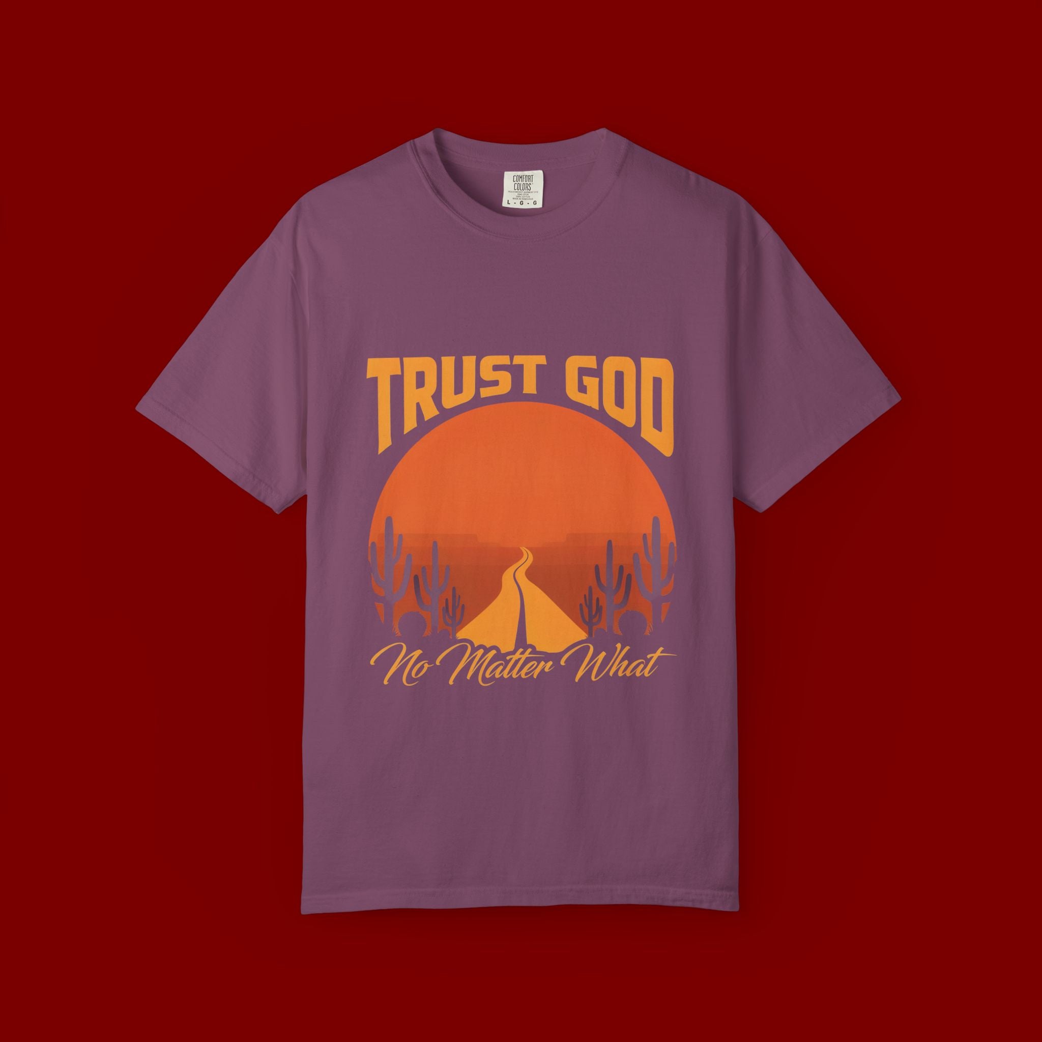 Trust God No Matter What T-Shirt