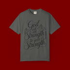 God Will Add Strength to Your Strength T-Shirt
