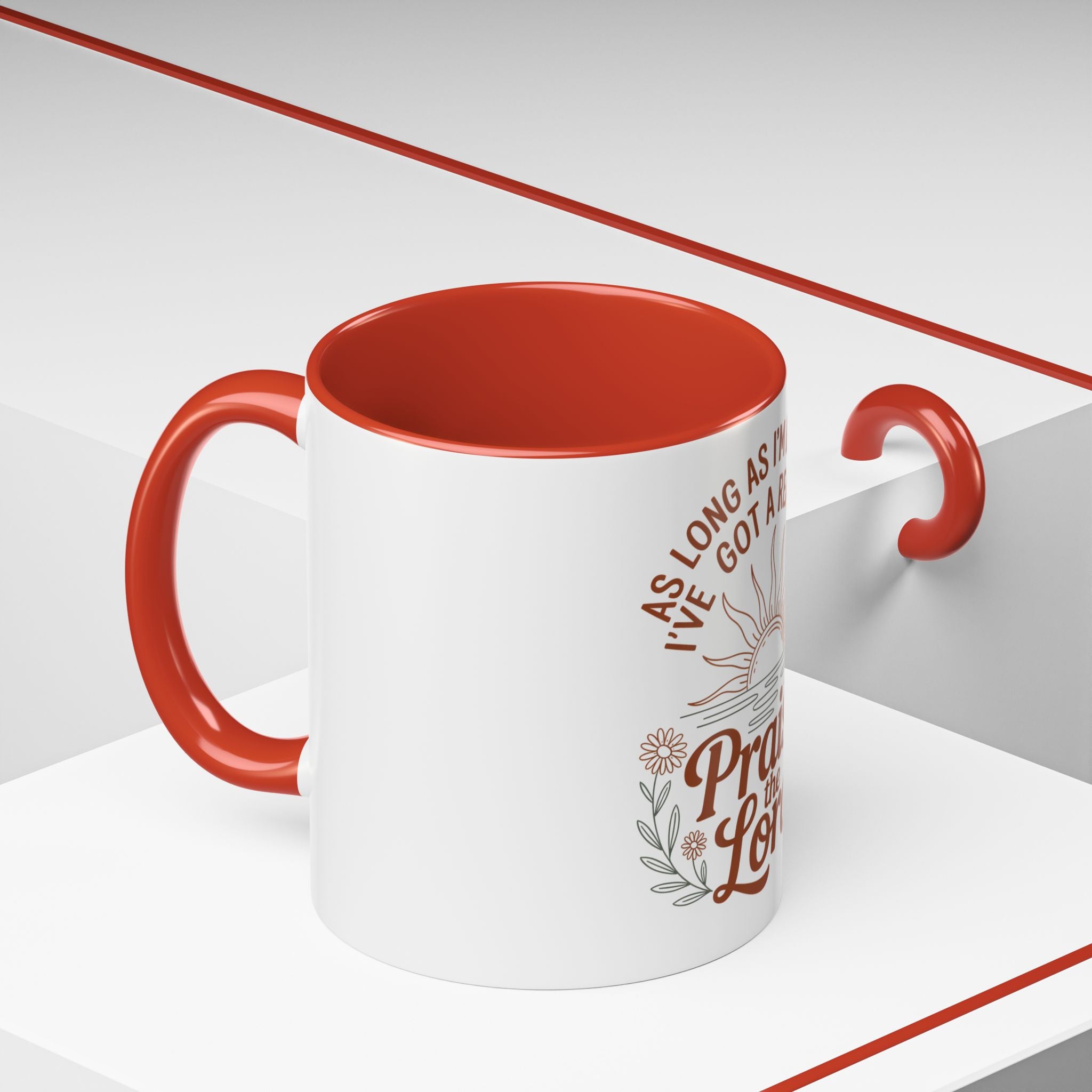 Praise the Lord Coffee Mug — "As Long As I'm Breathing I've Got a Reason to Praise the Lord"