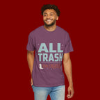 ALL TRASH No Trailer Graphic T-Shirt — Funny Retro Statement Tee
