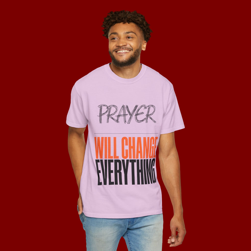 Prayer Will Change Everything T-Shirt — Inspirational Faith Tee