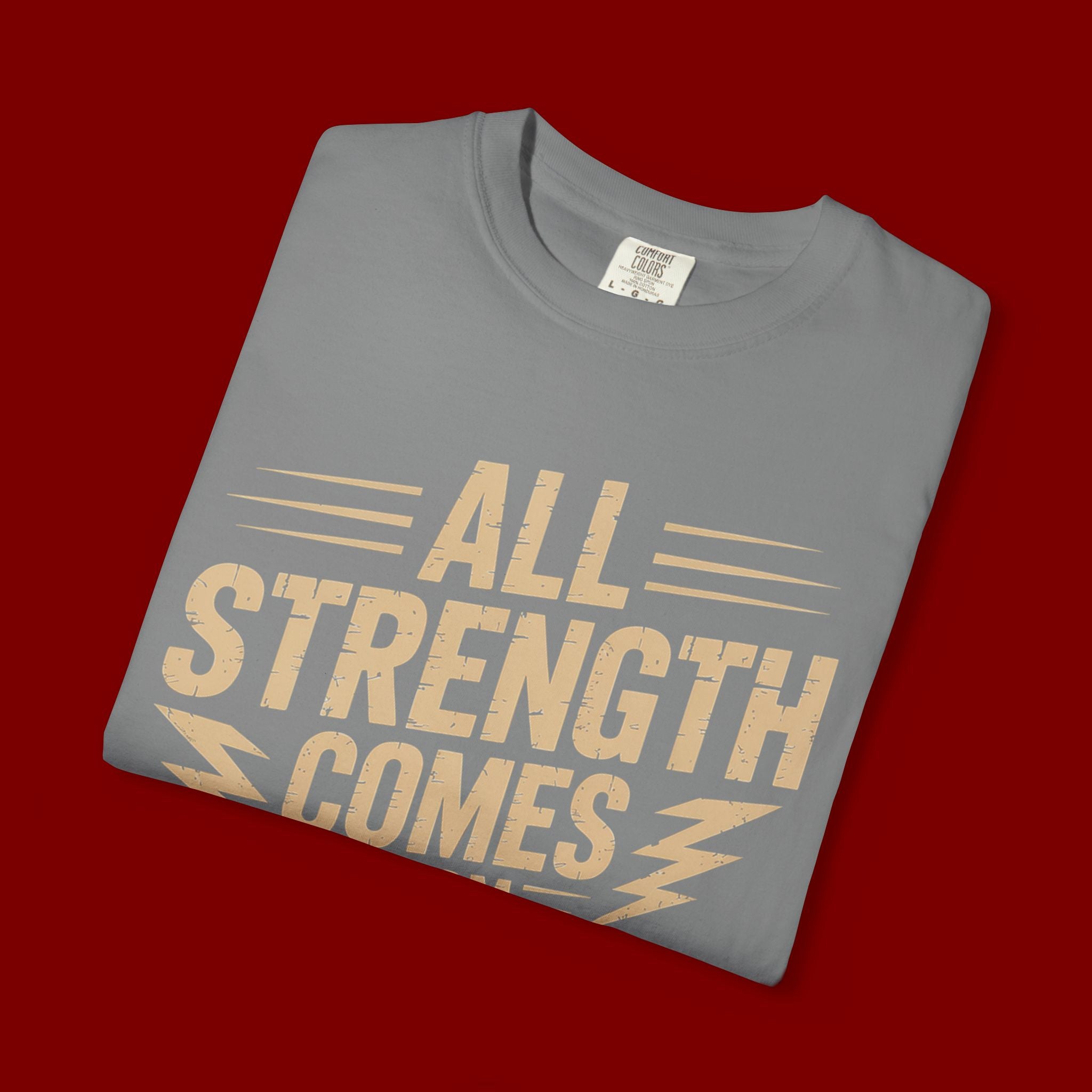 All Strength Comes From God T-Shirt — Christian Faith Graphic Tee