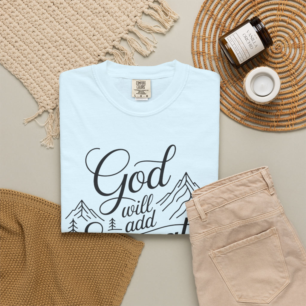 God Will Add Strength to Your Strength T-Shirt