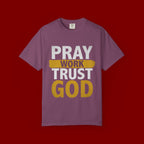 Pray Work Trust God T-Shirt — Inspirational Faith Tee for Christians