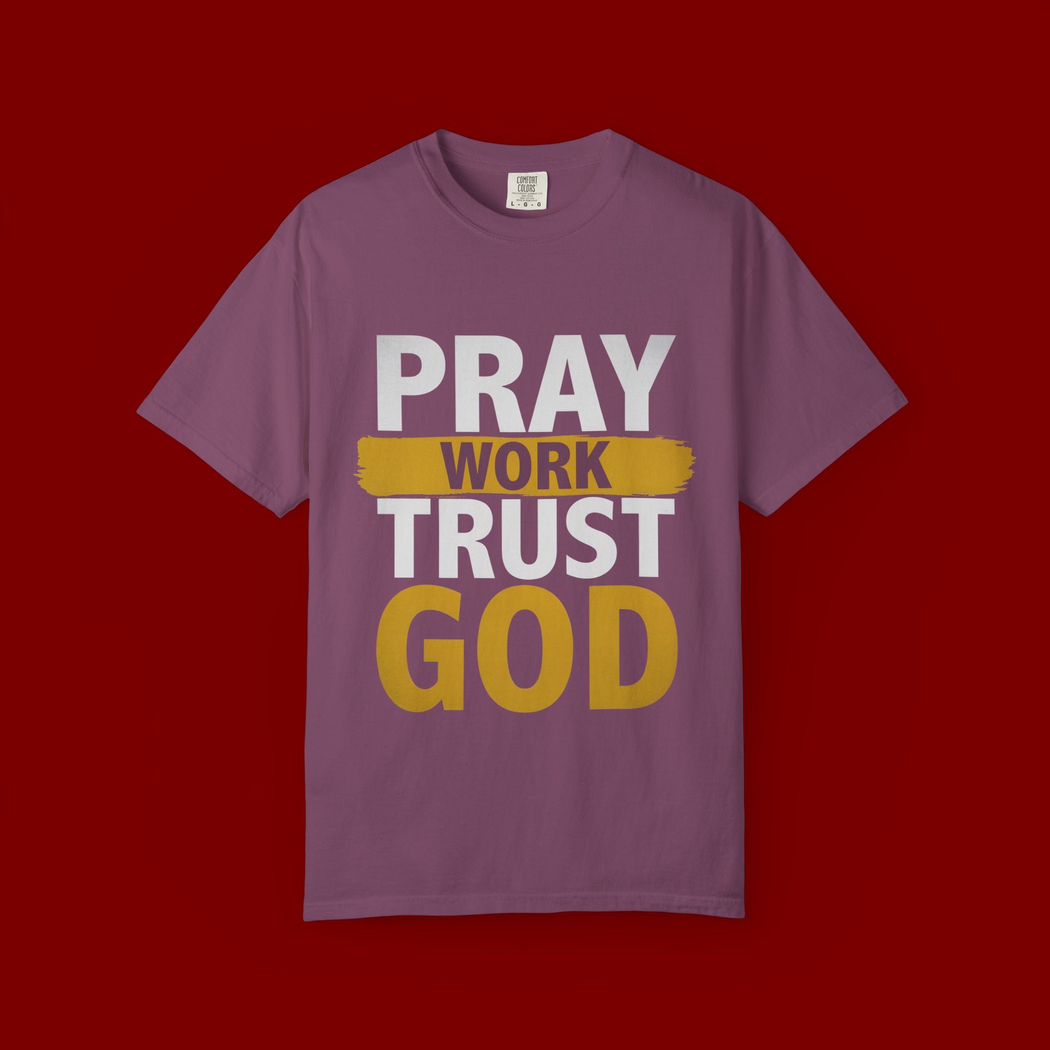 Pray Work Trust God T-Shirt — Inspirational Faith Tee for Christians