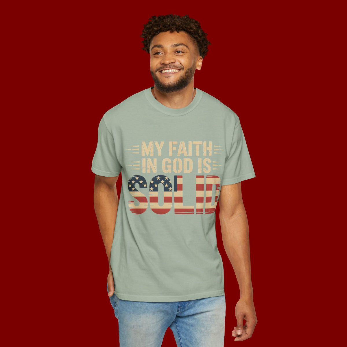 Faith in God Is Solid T-Shirt — American Flag Patriotic Christian Tee
