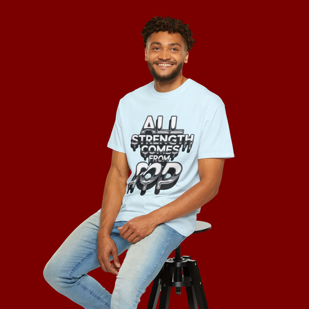 All Strength Comes From God T-Shirt — Christian Faith Graphic Tee