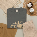 All Strength Comes From God T-Shirt — Christian Faith Graphic Tee