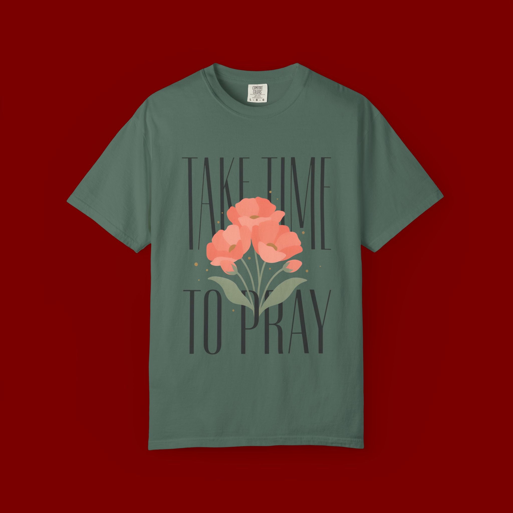 Take Time to Pray Floral T-Shirt — Christian Faith Graphic Tee