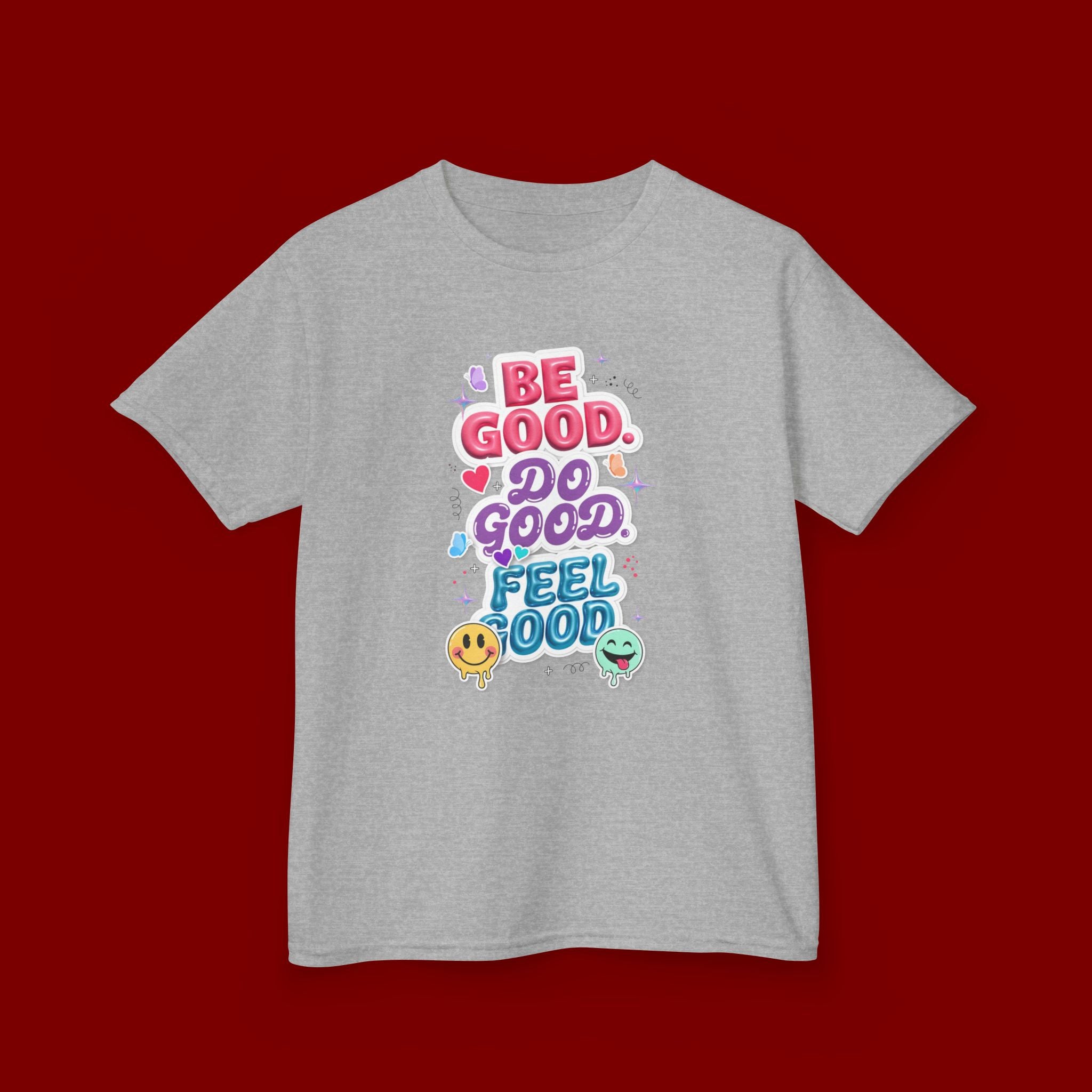 Kids Tee — "Be Good, Do Good, Feel Good" Positive Message Shirt