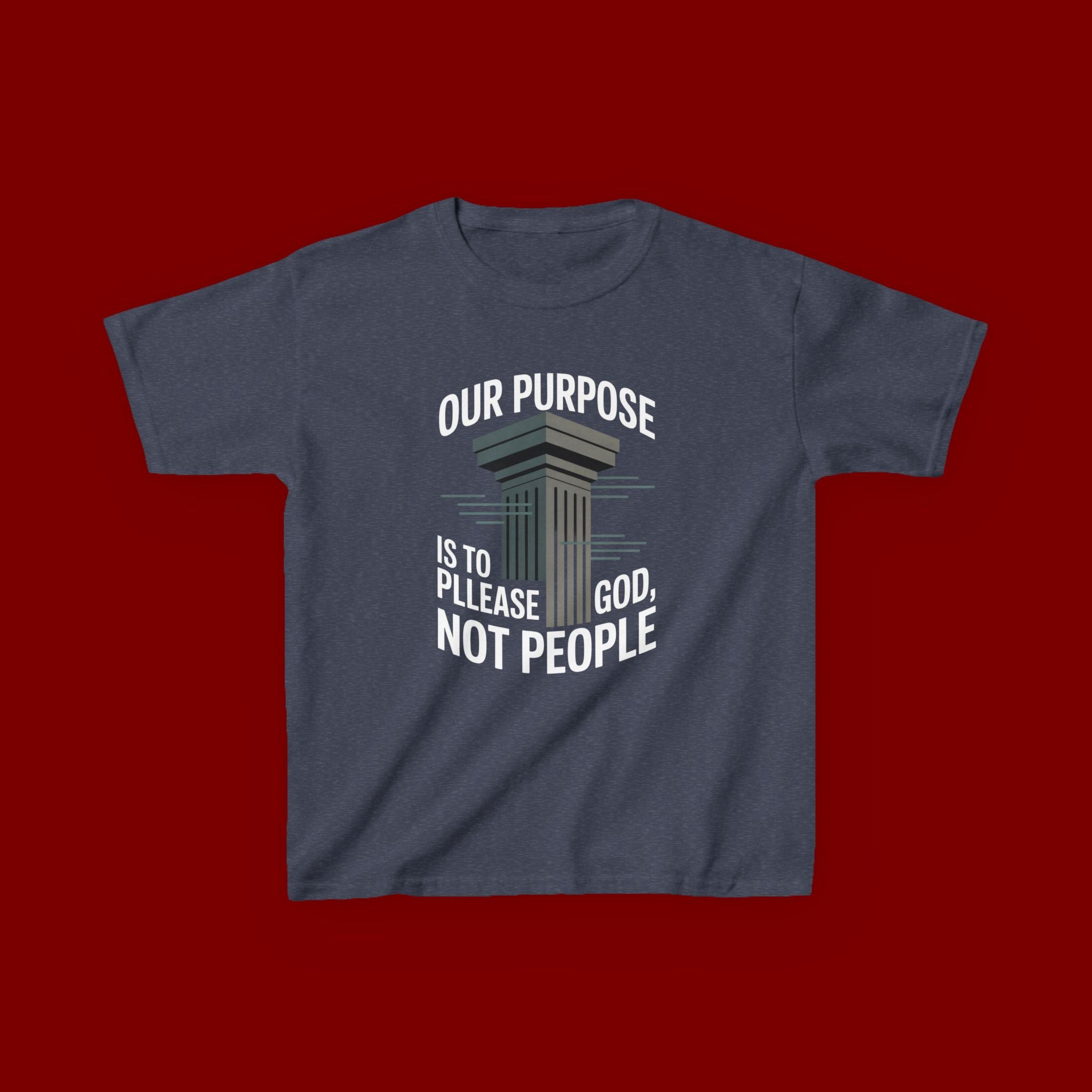 Kids T-Shirt — "Our Purpose Is To Please God, Not People" Faith Graphic Tee