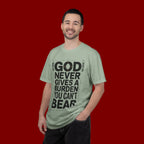 Christian Inspirational T-Shirt — "God Never Gives a Burden You Can't Bear" Motivational Tee