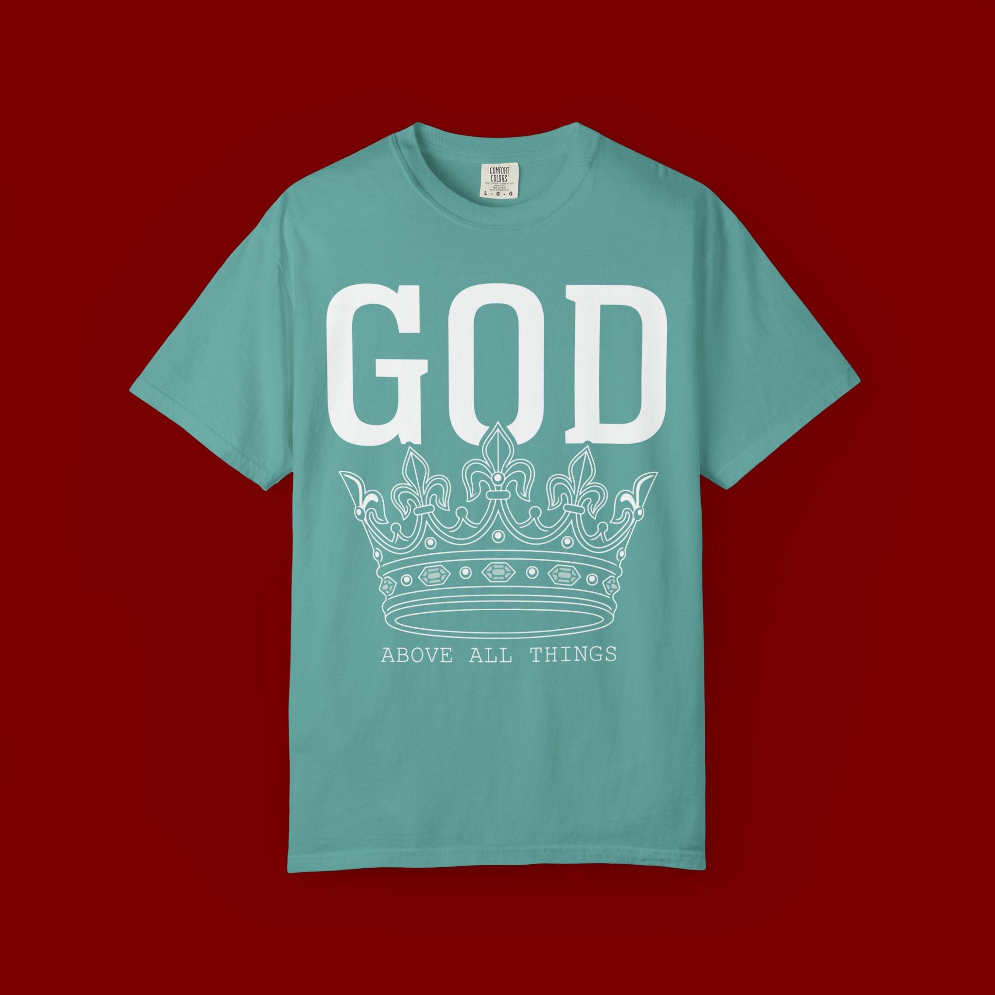 God Above All Things T-Shirt