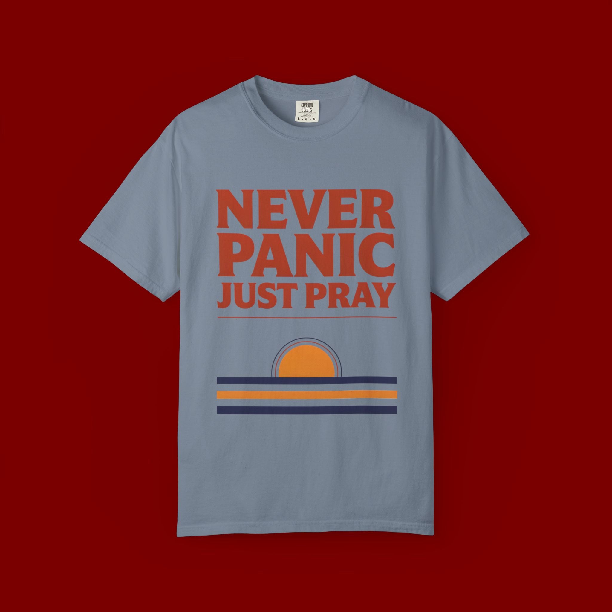 Never Panic Just Pray T‑Shirt — Retro Sunset Faith Tee