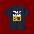 Kids T-Shirt — "Talk Less Work More" Bold Motivational Tee