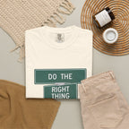 Do The Right Thing Street Sign T-Shirt