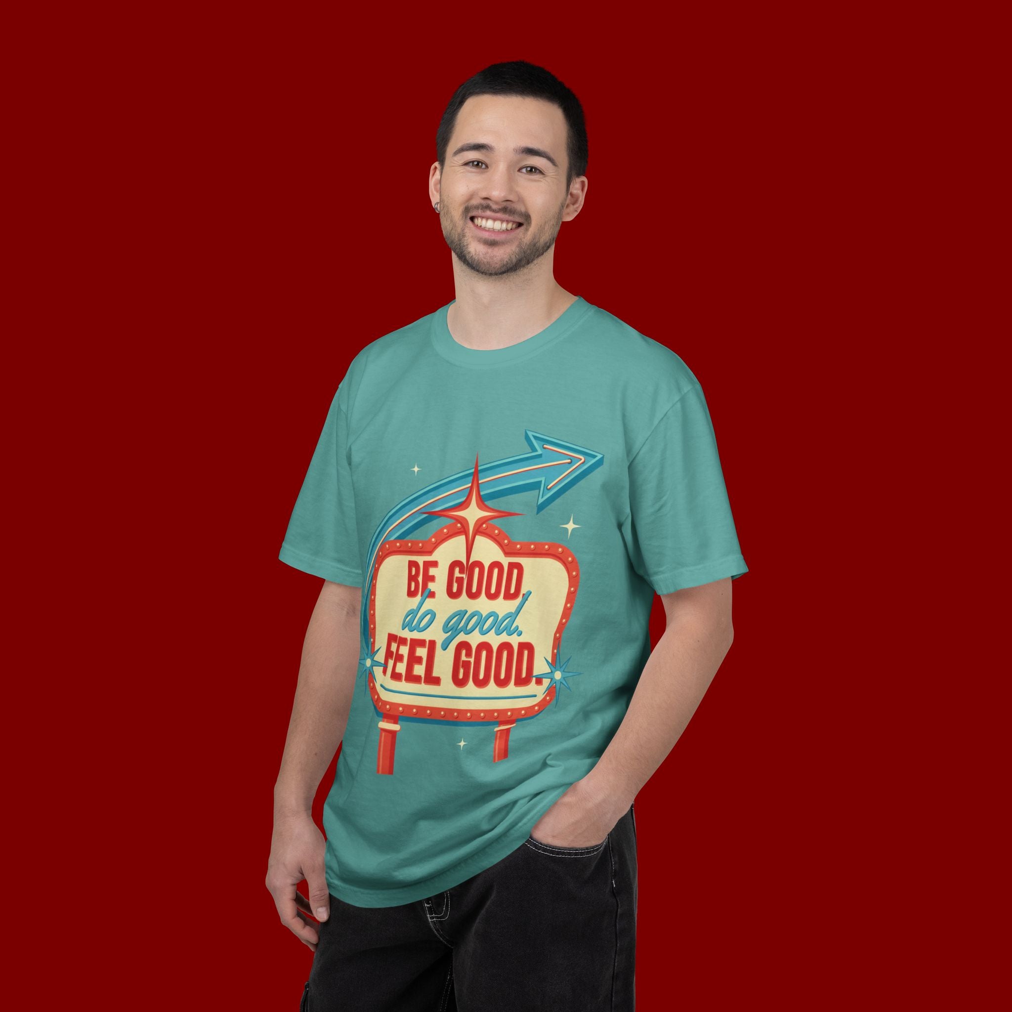 T-Shirt — "Be Good Do Good Feel Good" Retro Sign Graphic