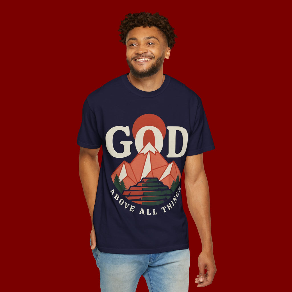 God Above All Things T-Shirt — Mountain Faith Graphic Tee