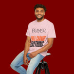 Prayer Will Change Everything T-Shirt — Inspirational Faith Tee