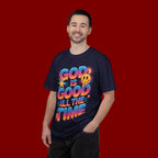 God Is Good All The Time T-Shirt — Positive Christian Graphic Tee