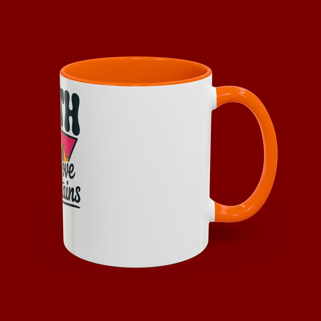 Faith Can Move Mountains Coffee Mug