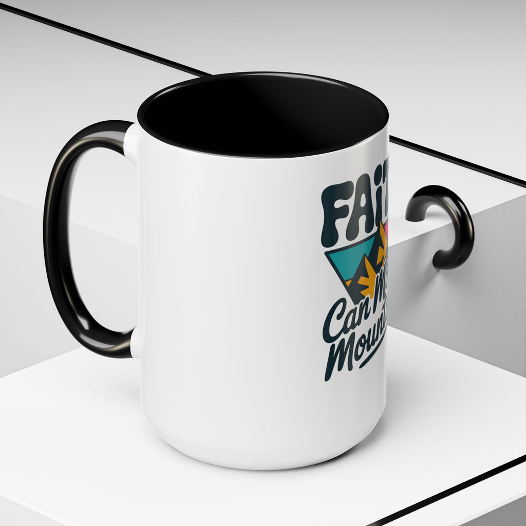 Faith Can Move Mountains Coffee Mug
