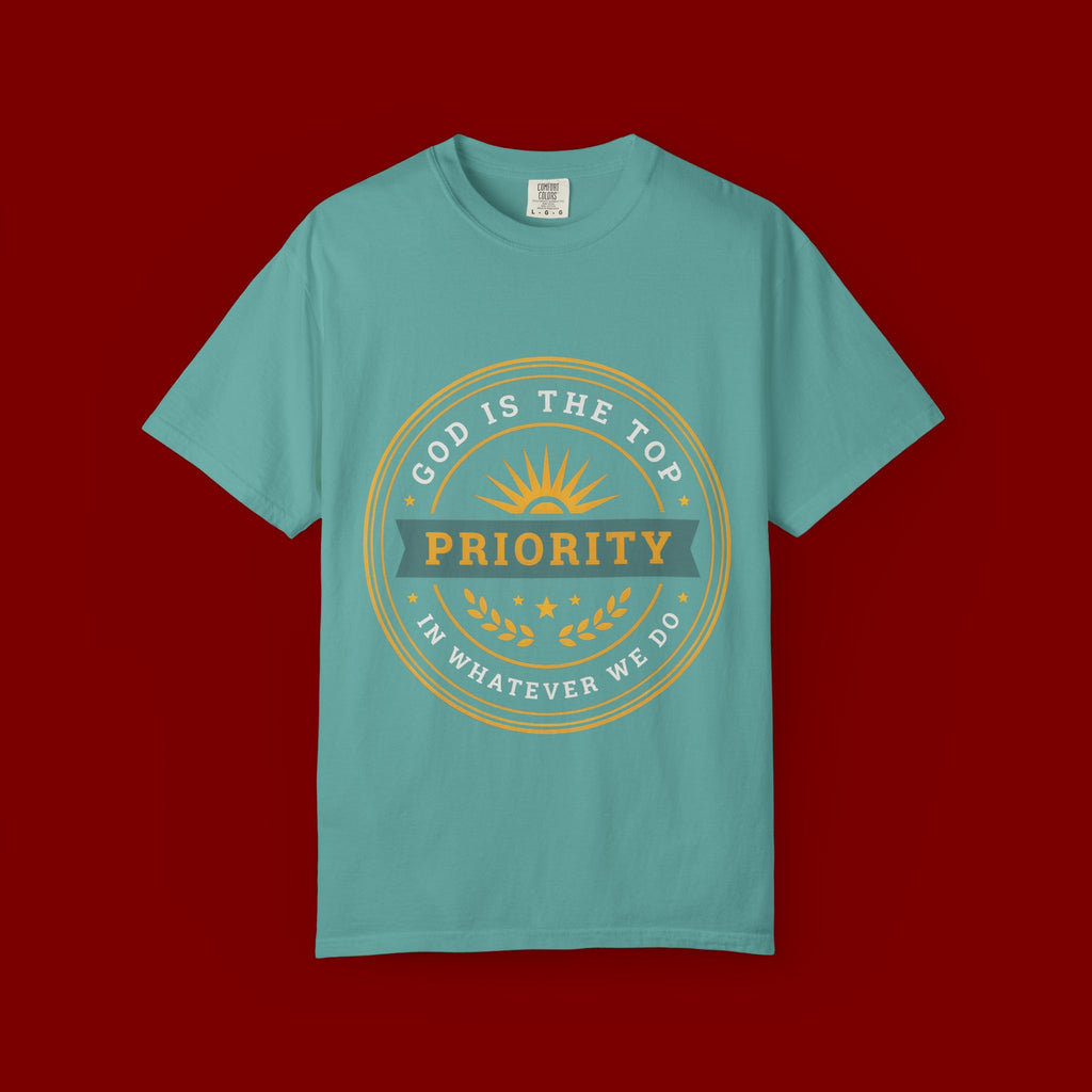 Priority Tee — "God Is The Top Priority" Christian Faith Graphic T-Shirt