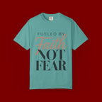 Fueled by Faith Not Fear T-Shirt — Inspirational Christian Graphic Tee