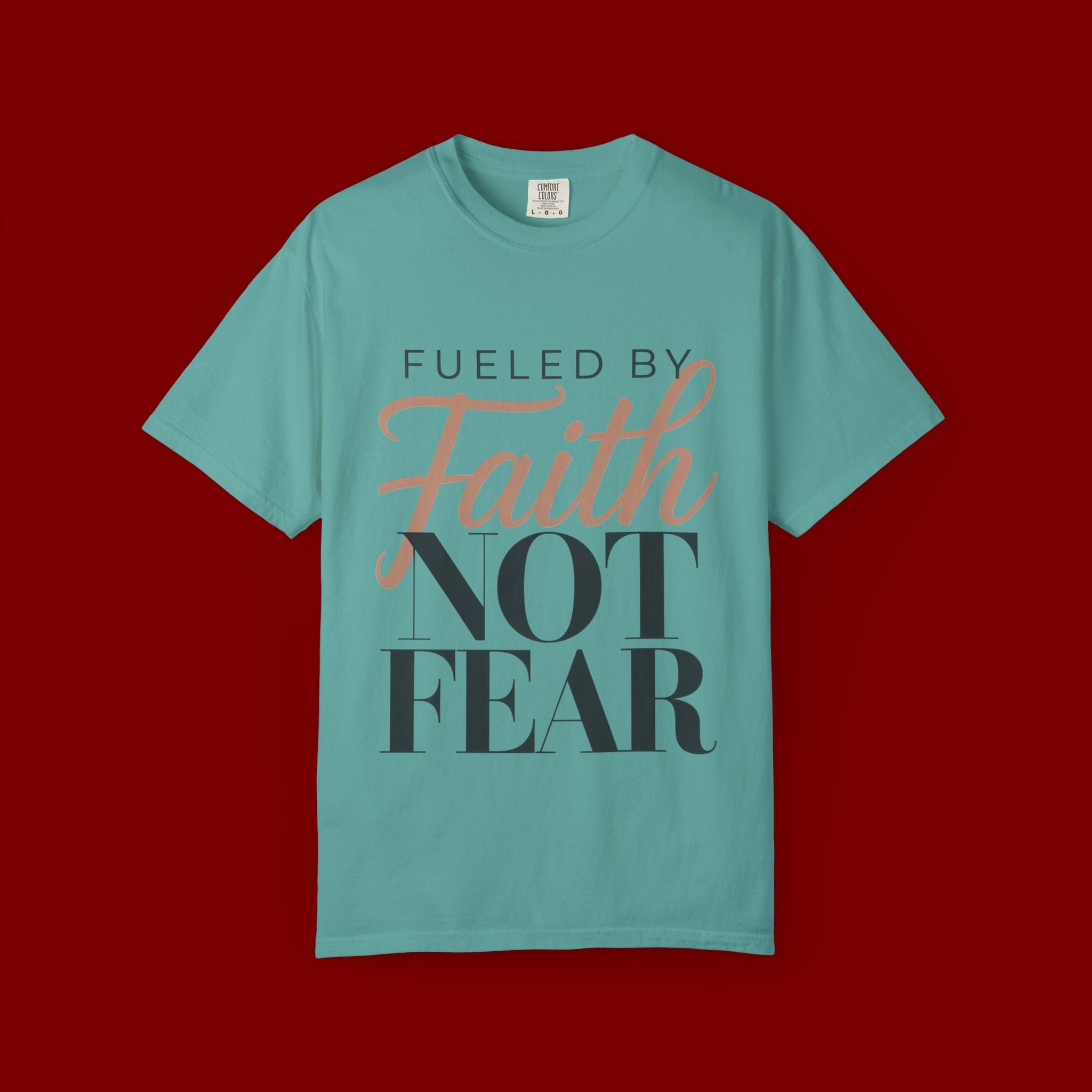 Fueled by Faith Not Fear T-Shirt — Inspirational Christian Graphic Tee