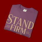 Stand Firm in the Faith T-Shirt