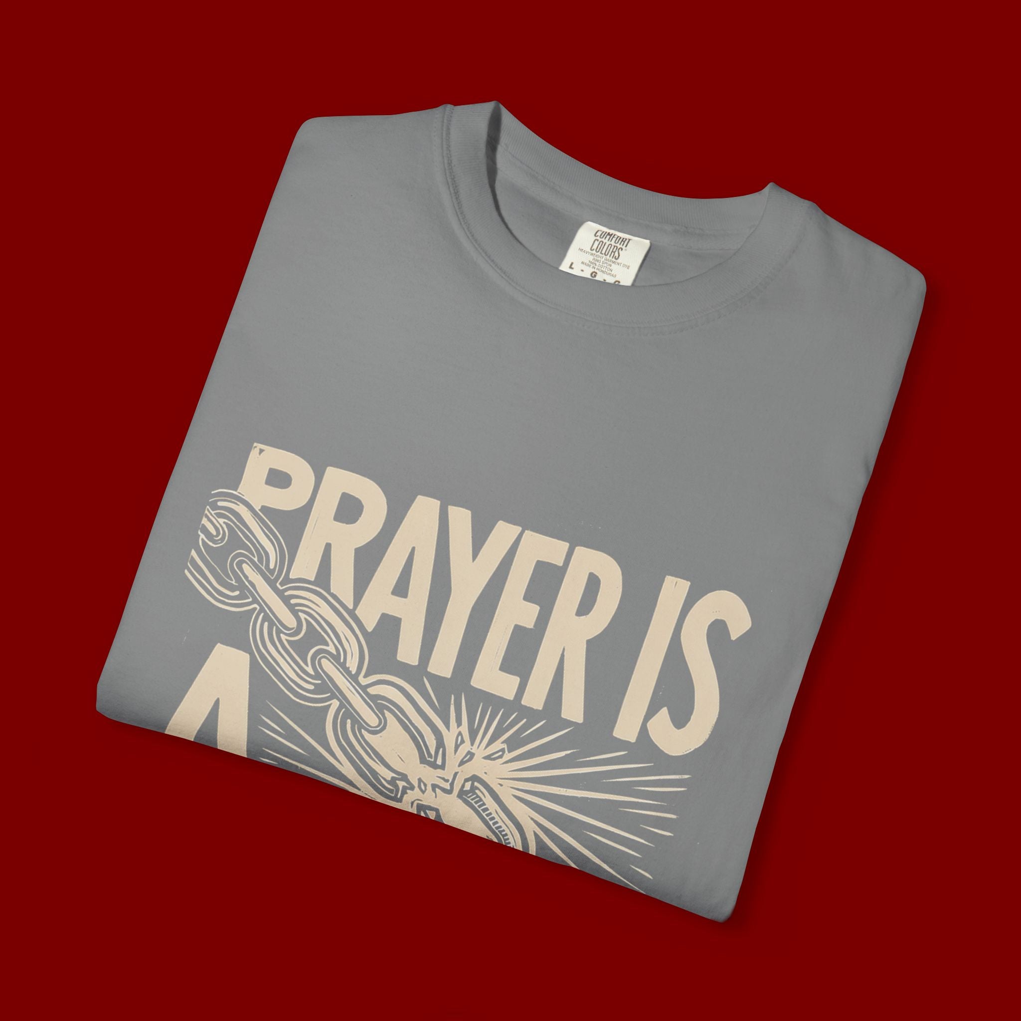 Prayer Is a Weapon T-Shirt — Faith Statement Graphic Tee