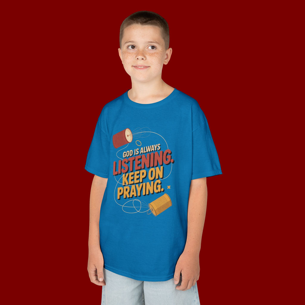 Kids Tee — "God Is Always Listening, Keep On Praying" Inspirational Religious Shirt